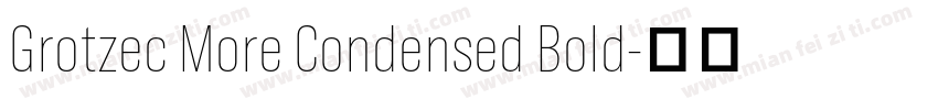 Grotzec More Condensed Bold字体转换